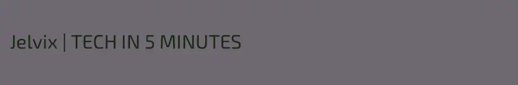 Jelvix | TECH IN 5 MINUTES